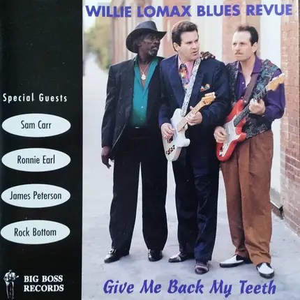 Willie Lomax And The Blues Revue - Give Me Back My Teeth