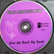 CD - Willie Lomax And The Blues Revue - Give Me Back My Teeth
