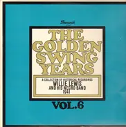 Willie Lewis And His Negro Band - The Golden Swing Years Vol. 6