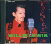Willie Lewis - The Complete Rock-A-Billy Sessions