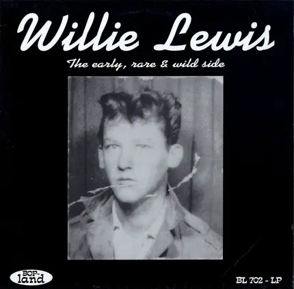 Willie Lewis - The Early, Rare & Wild Side