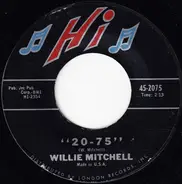 Willie Mitchell - 20-75 / Secret Home