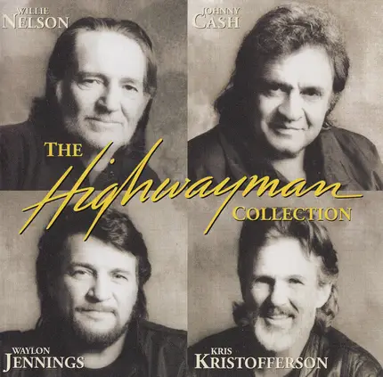 Willie Nelson , Johnny Cash , Waylon Jennings , Kris Kristofferson - The Highwayman Collection