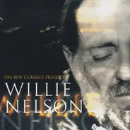 Willie Nelson - Oh Boy Classics Presents Willie Nelson
