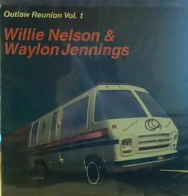 Willie Nelson - Outlaw Reunion Vol. 1