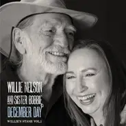 Willie Nelson And Bobbie Nelson - Willie's Stash, Vol. 1: December Day