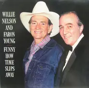 Willie Nelson And Faron Young - Funny How Time Slips Away