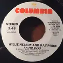 7inch Vinyl Single - Willie Nelson And Ray Price - Faded Love