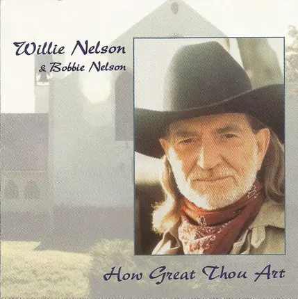 Willie Nelson & Bobbie Nelson - How Great Thou Art