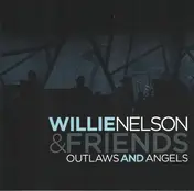 Willie Nelson - Outlaws and Angels