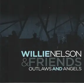 Willie Nelson - Outlaws and Angels