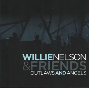 Willie Nelson - Outlaws and Angels