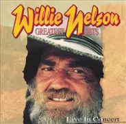 Willie Nelson - Greatest Hits Live In Concert