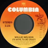 Willie Nelson - I'd Have To Be Crazy / Amazing Grace