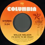 Willie Nelson - I'd Have To Be Crazy / Amazing Grace