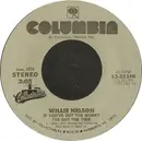 7inch Vinyl Single - Willie Nelson - If You've Got The Money I've Got The Time / Uncloudy Day