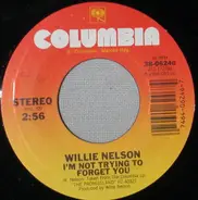 Willie Nelson - I'm Not Trying To Forget You