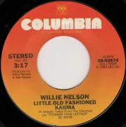 7inch Vinyl Single - Willie Nelson - Little Old Fashioned Karma