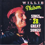 Willie Nelson - Sings 28 Great Songs