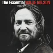 Willie Nelson - The Essential Willie Nelson