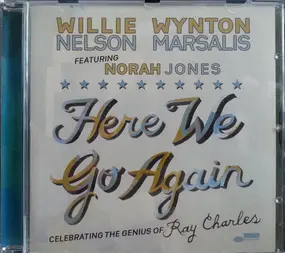 Willie Nelson - Here We Go Again: Celebrating the Genius of Ray Charles