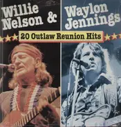 Willie Nelson & Waylon Jennings - 20 Outlaw Reunion Hits