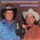 LP - Willie Nelson & Webb Pierce - In The Jailhouse Now