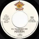 7inch Vinyl Single - Willie Nelson - Will You Remember Mine / The End Of Understanding