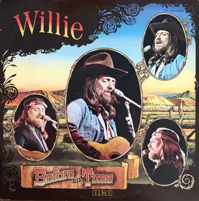 Willie Nelson - Willie/Before His Time