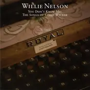 Willie Nelson - You Don't Know Me: The Songs of Cindy Walker