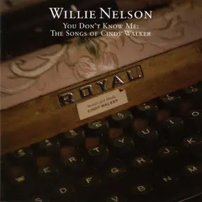 Willie Nelson - You Don't Know Me: The Songs of Cindy Walker