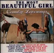 Willie Nelson, Charlie Rich, Dolly Parton a.o. - The Most Beautiful Girl - Country Lovesongs