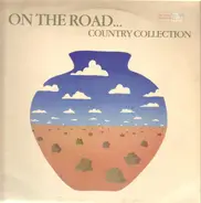 Willie Nelson, Johnny Cash a.o. - On The Road... Country Collection