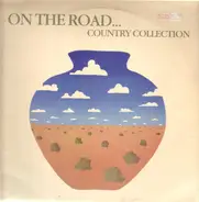 Willie Nelson, Johnny Cash a.o. - On The Road... Country Collection
