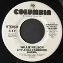 7inch Vinyl Single - Willie Nelson - Little Old Fashioned Karma