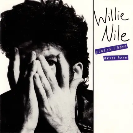 Willie Nile - Places I Have Never Been