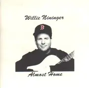 CD - Willie Nininger - Almost Home