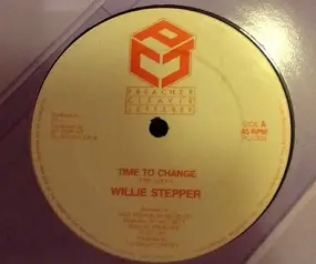 Willie Stepper - Time To Change / Go Away Dream