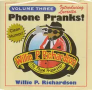 Willie P. Richardson - Phone Pranks! Volume Three