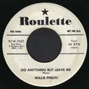 7inch Vinyl Single - Willie Phelps - I'm Beginning To Forget You (Like You Forgot Me) / Do Anything But Leave Me