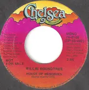 Willie Roundtree - House Of Memories