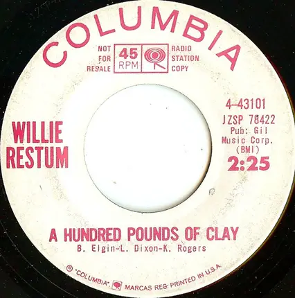 Willie Restum - Sermonette / A Hundred Pounds Of Clay