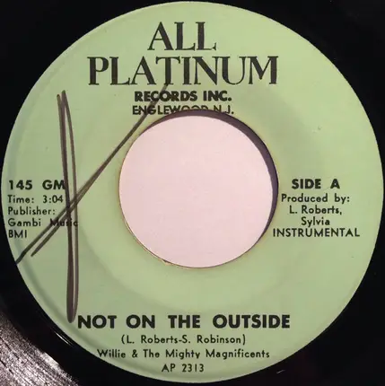 Willie & The Mighty Magnificents - Not On The Outside