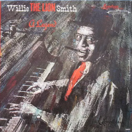 Willie "The Lion" Smith - A Legend