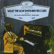 Ed Allen - Willie 'The Lion' Smith And His Cubs 1935-1937