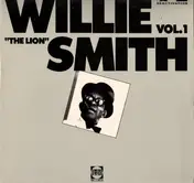 Willie "The Lion" Smith - Willie "The Lion" Smith Volume 1