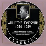 Willie "The Lion" Smith - 1944-1949
