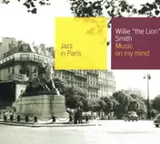 Willie "The Lion" Smith - Music On My Mind
