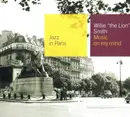 CD - Willie 'The Lion' Smith - Music On My Mind - Digipak