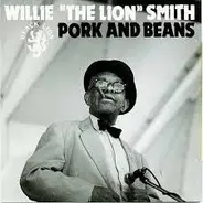 Willie "The Lion" Smith - Pork And Beans
